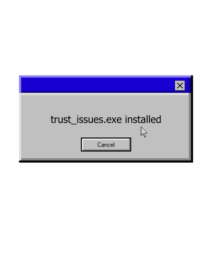 trust issues.exe installed - Baby Tee