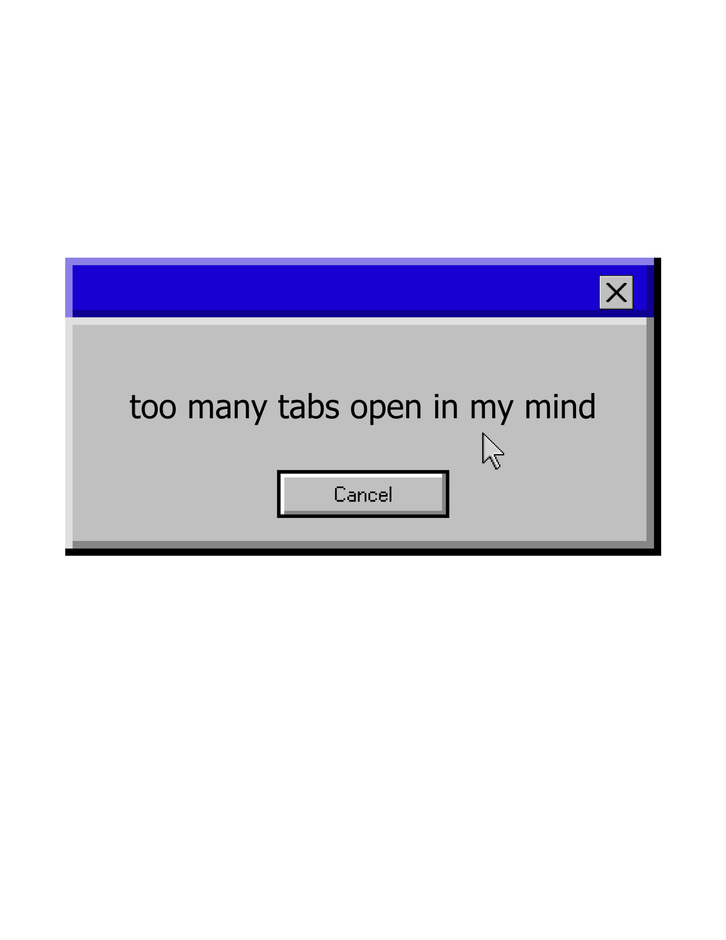 too many tabs open in my mind - Baby Tee
