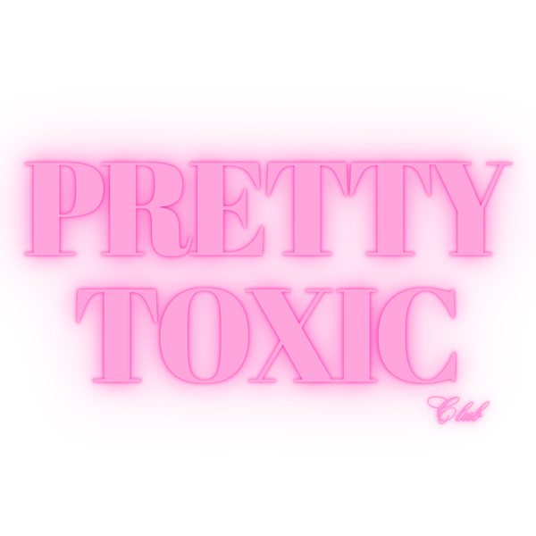 Pretty Toxic Club