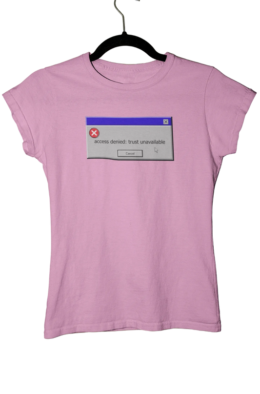 access denied: trust unavailable - Baby Tee