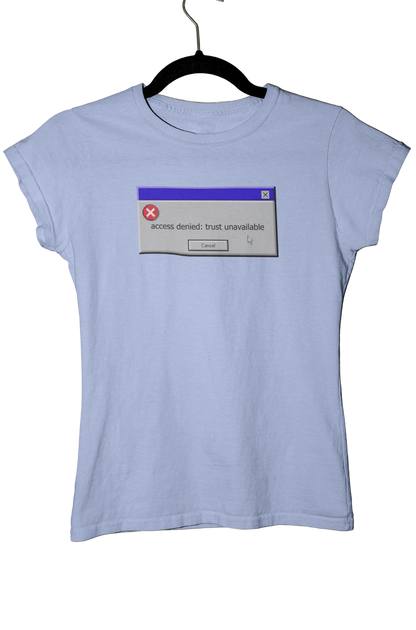 access denied: trust unavailable - Baby Tee